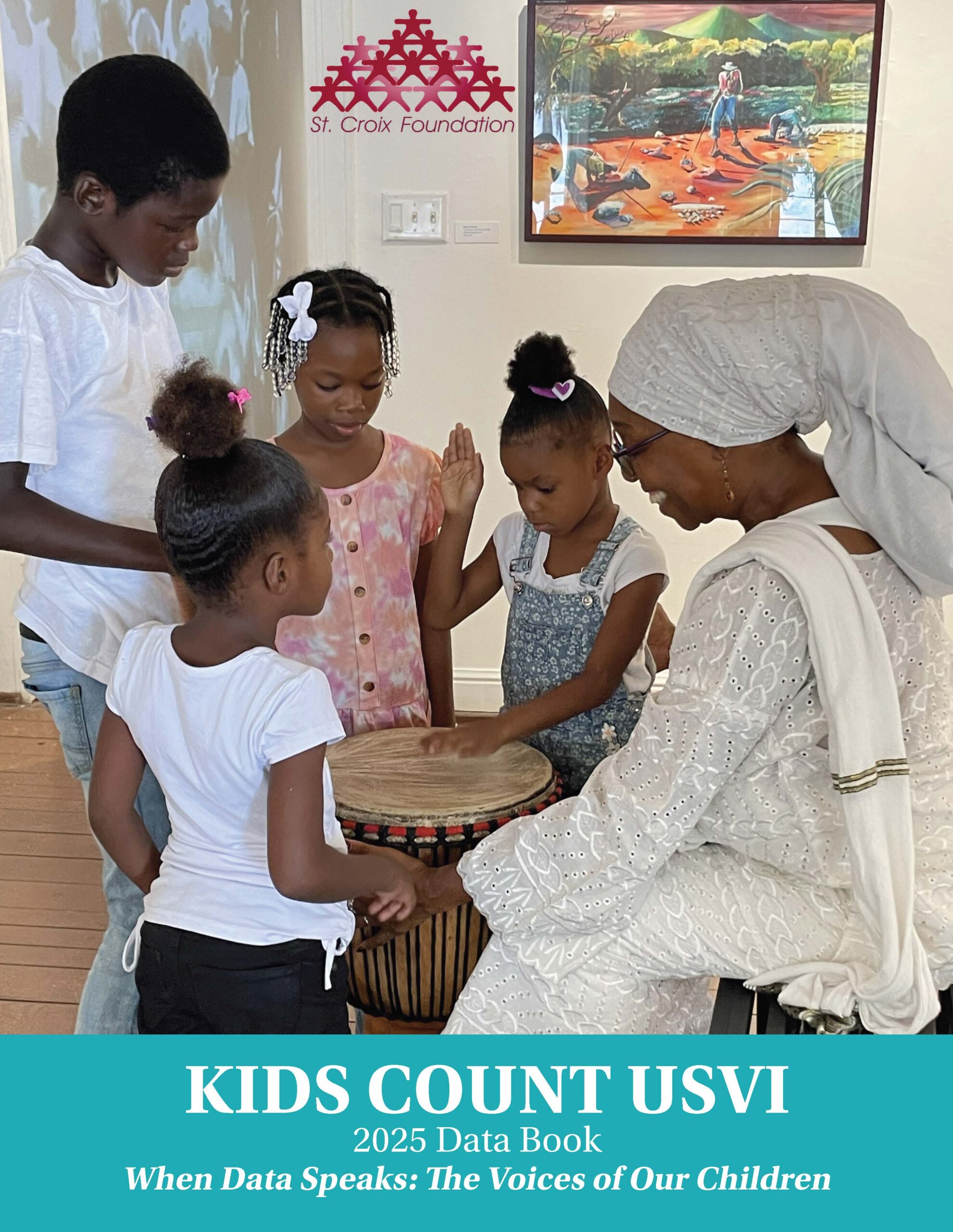 OF　THE　KIDS，BY　THE　KIDS，FOR　THE　KIDS！ DV KIDS COUNT, USVI - St. Croix Foundation